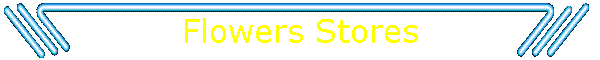 Flowers Stores