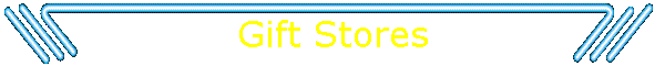 Gift Stores