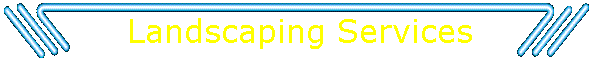 Landscaping Services